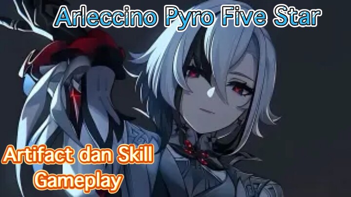 Genshin Impact INDO - Pembahasan Arleccino Pyro Five Star mengenai Artifact dan Skill + Gameplay