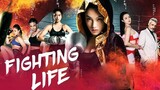 Fighting Life (2021) | ENG SUB