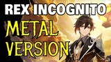 Zhongli Theme - Rex Incognito - METAL VERSION EXTENDED (YnDMix) | Genshin Impact