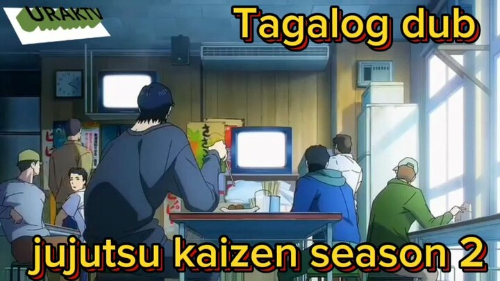 jujutsu kaizen season 2 Tagalog dub