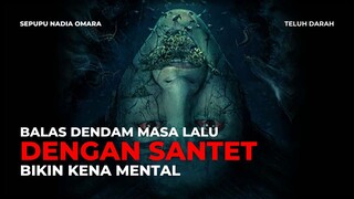 TELUH DARAH FULL SEASON - DENDAM MASA LALU HADIRKAN SANTET UNTUK KELUARGA