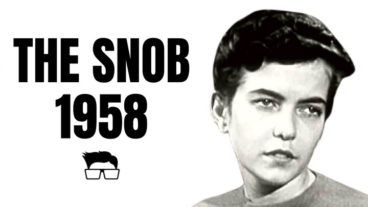 The Snob 1958 Life in the 1950s