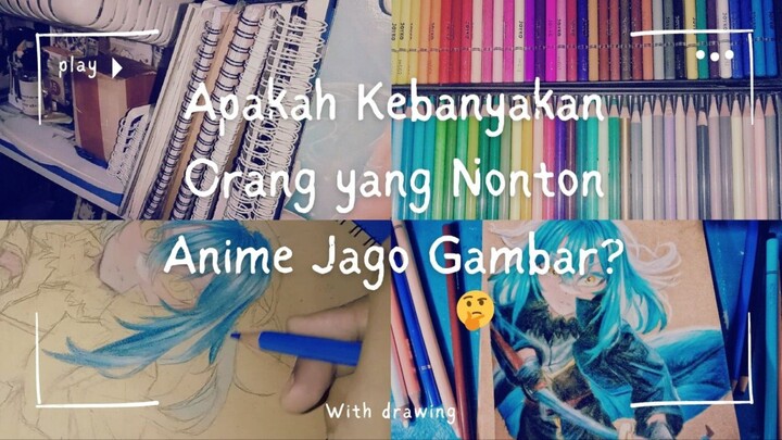 Apakah Kebanyakan Orang yang Nonton Anime Jago Menggambar? 🤔 | Dengan Menggambar Rimuru Tempest