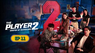 THE PLAYER 2 (2024) EP 11 Sub Indonesia