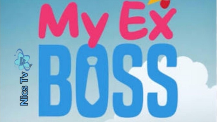 My Ex Boss 2026 Episode 1 - 6