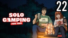 Solo Camping for Two Episode 22
