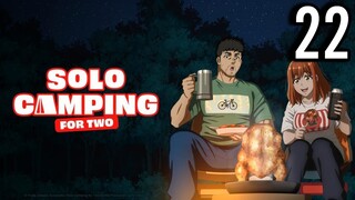 Solo Camping for Two Episode 22