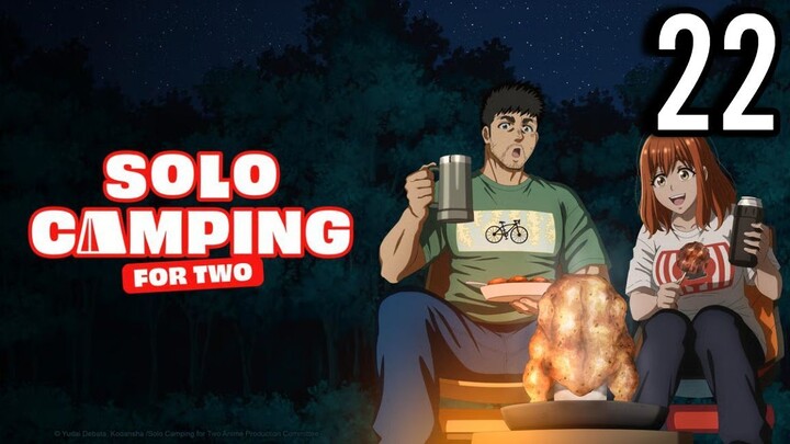 Solo Camping for Two Episode 22