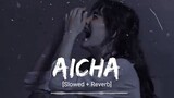 Aicha(slowed+reverb) song