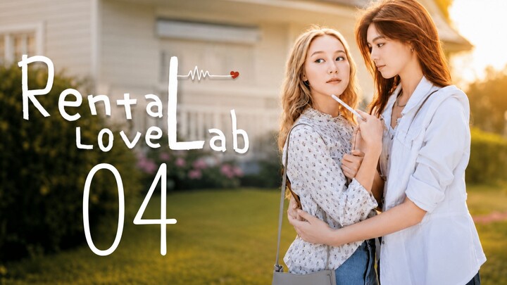 Rental Love Lab - Episode 4 End [Eng Sub] ชั่วโมงทดลองรัก