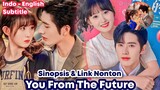 You From The Future - Sub Indo Full Episode || Cinta CEO Dan Blogger Cantik