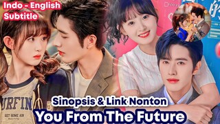 You From The Future - Sub Indo Full Episode || Cinta CEO Dan Blogger Cantik