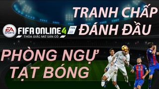 THÀNH HÒA | FIFA ONLINE 4 CÁCH PHÒNG NGỰ | CHỐNG BÓNG BỔNG NHƯ THẾ NÀO?