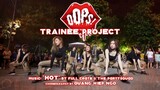 [OOPS CREW TRAINEE PROJECT IN PUBLIC] HOT (Full Crate&The Partysquad) Choreography by QuangHiep Ngo