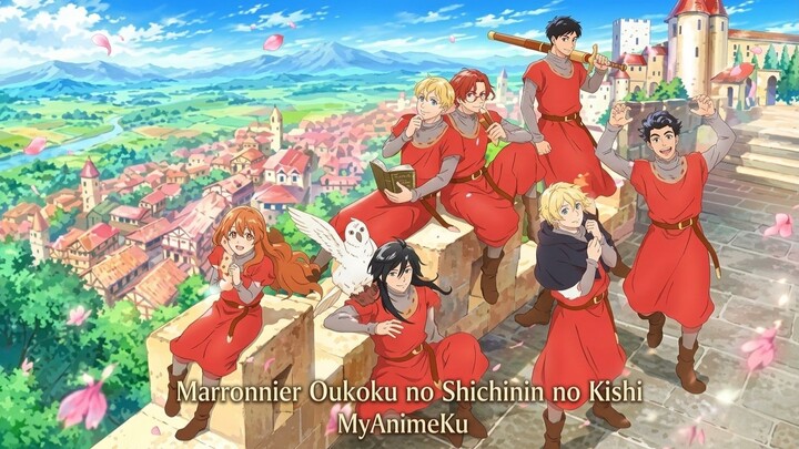 [Sub 🆔]  S1E1 Marronnier Oukoku no Shichinin no Kishi