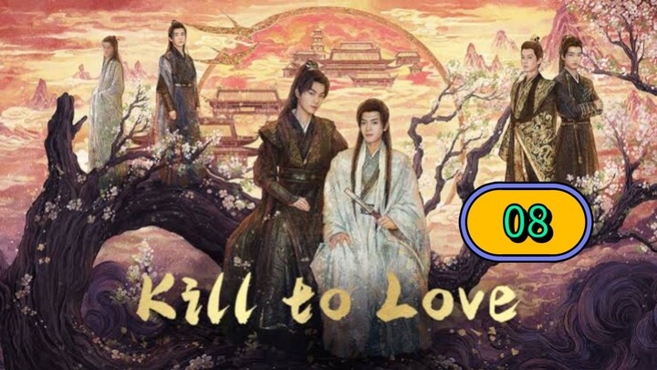 KILL TO LOVE ENGLISH SUB EPI-8