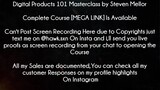 Digital Products 101 Masterclass by Steven Mellor Course download