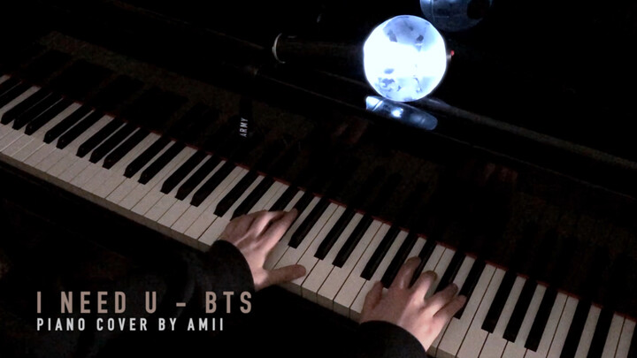 改编｜I NEED U - BTS 钢琴完整版｜ft. SUGA 原版开头