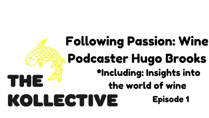 Following Passion: Wine Podcaster Hugo Brooks