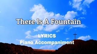 There Is A Fountain | Piano | Lyrics | Accompaniment | Hymns | Hymnals |
