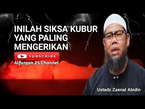 Inilah Siksa Kubur Yang Paling Mengerikan #ustadzzaenalabidin