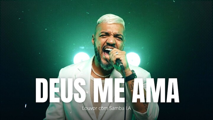 Deus Me Ama (Pagode Gospel Cover) | Louvor com Samba I.A