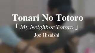 Tonari No TOTORO - Joe Hisaishi