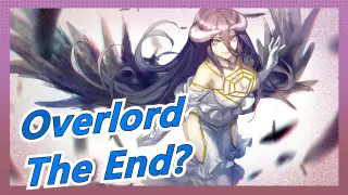 [Overlord] The End??? Ainz Ooal Gown Finally Quit the Game???