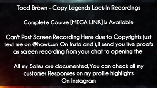Todd Brown course  - Copy Legends Lock-In Recording download