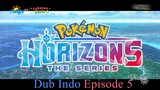 Pokemon Horizons Episode 5 Dubbing Indonesia