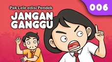 Jangan Ganggu (Animasi Pak Lele) Edisi Pendek 006