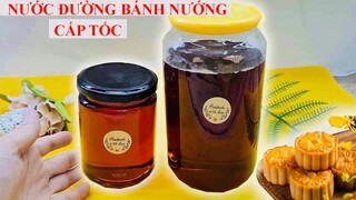 NƯỚC ĐƯỜNG BÁNH NƯỚNG CẤP TỐC SỬ DỤNG ĐƯỢC NGAY - ĐẢM BẢO LÀM BÁNH NƯỚNG TRUNG THU NGON LÊN MÀU ĐẸP