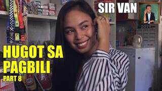 HUGOT SA PAGBILI part 8 - Sir Van | Sarah Belarmino | Lennar Rannel (OFFICIAL VIDEO)