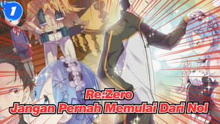 [Re:Zero - Memulai Kehidupan Di Dunia Lain] Jangan Pernah Memulai Dari Nol_1