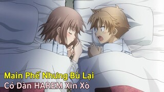 "Tôi Phế Nhưng Bạn Gái Tôi Đông...Vừa Xinh Vừa Giỏi" | Tóm Tắt Anime Hay