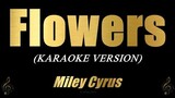 Miley Cyrus - Flowers (Karaoke)