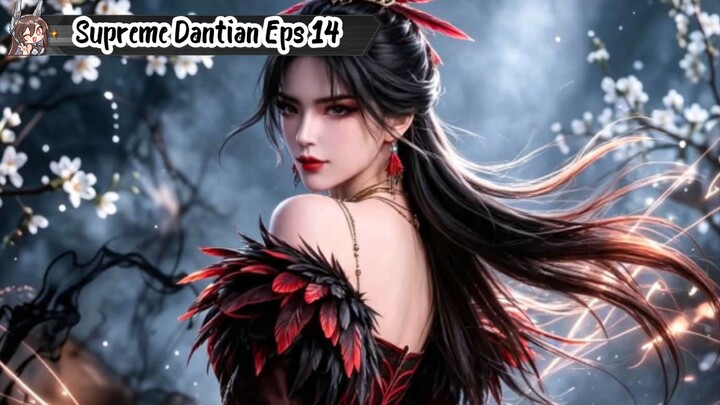 Cultivating The Supreme Dantian Episode 14