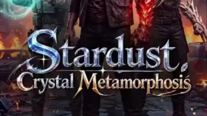 STARDUST CRYSTAL METAMORPHOSIS