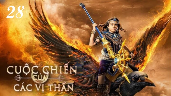 ⚔️ CUỘC CHIẾN CỦA CÁC VỊ THẦN - TẬP 28 | Thần Thoại Ấn Độ Đặc Sắc | Lồng Tiếng Full HD