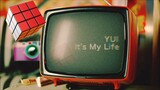 [2011] YUI - Its My Life