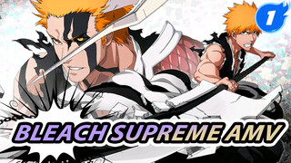 BLEACH: Supreme | AMV_1