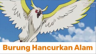 Burung Yang Hancurkan Alam Semesta 😱