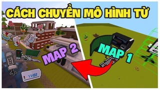 MINI WORLD: CÁCH CHUYỂN MÔ HÌNH TỪ MAP NÀY SANG MAP KHÁC || SIRO OFFICIAL