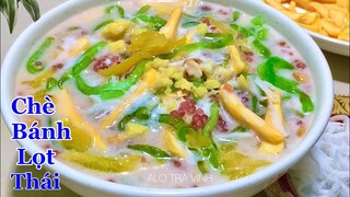 CHÈ BÁNH LỌT HẠT LỰU - Cách làm mới dai giòn không khuôn, Đơn giản mà lại cực Ngon