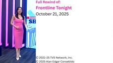 Frontline Tonight Rewind – October 21, 2025