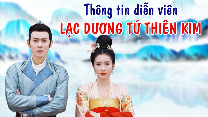 Thông tin dàn diễn viên trong LẠC DƯƠNG TỨ THIÊN KIM 洛阳四千金 Luo Yang Si Qian Jin lên sóng 11/5