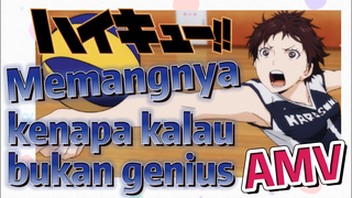 [Haikyuu!!] AMV | Memangnya kenapa kalau bukan genius