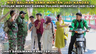 NIAT BALIKAN SAMA MANTAN JADI KANDAS, SEORANG TNI DITOLAK MENTAH2 KARENA PULANG MERANTAU JADI OJEK!!