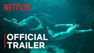 MerPeople | Official Trailer | Netflix