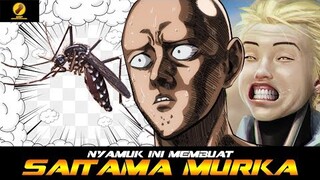 NYAMUK INI MEMBUAT SAITAMA MURKA